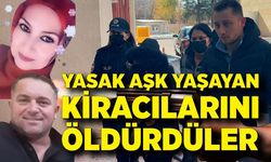 Yasak aşk yaşayan kiracılarını öldürdüler