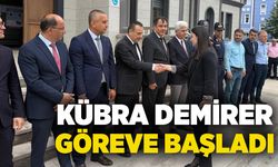 Kübra Demirer göreve başladı