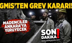 Madenciler Ankara’ya yürüyecek: GMİS’ten grev kararı!
