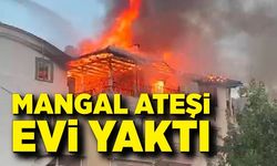 Mangal ateşi evi yaktı
