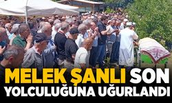 Melek Şanlı son yolculuğuna uğurlandı