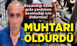 Muhtarlar derneği başkanını, eski eşine yardımları ulaştırdığı için öldürmüş
