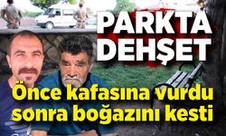 Önce kafasına vurdu, sonra boğazını kesip öldürdü