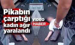 Pikabın çarptığı genç kadın ağır yaralandı