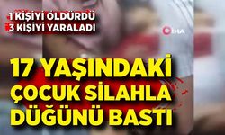 17 yaşındaki çocuk düğüne katılan davetlilere silahla ateş açtı