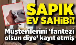 Müşterilerini "fantezi olsun diye" kayıt etmiş