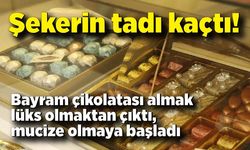 Şekerin tadı kaçtı; Bayram çikolatası almak lüks olmaktan çıktı, mucize olmaya başladı
