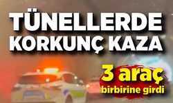 Tünellerde korkunç kaza; 3 araç birbirine girdi