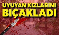 Uyuyan kızlarını ve kendini bıçakladı