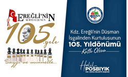 ‘Karadeniz Ereğli’nin kurtuluşunun 105. Yılı kutlu olsun’