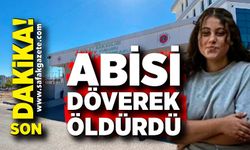 16 yaşındaki ağabeyi kız kardeşini döverek öldürdü