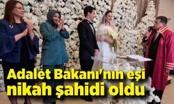 Adalet Bakanı'nın eşi nikah şahidi oldu