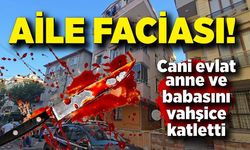 Aile faciası!  Tartıştığı anne ve babasını bıçakla öldürdü