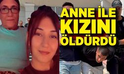 Anne-kızı öldüren kayınbirader kaçarken yakalandı