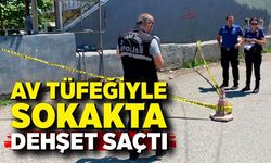Av tüfeğiyle sokakta dehşet saçtı: 2 yaralı