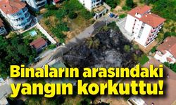 Binaların arasındaki yangın korkuttu
