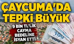 Çaycuma'da tepki büyük: 9 bin TL’lik cayma bedeline isyan etti