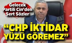 Şenol Cin'den CHP'ye ağır eleştiri