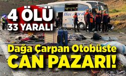 Yolcu Otobüsü Dağ Yamacına Çarptı: 4 Ölü, 33 Yaralı!