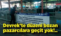 Düzeni bozan pazarcılara geçit yok