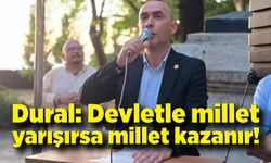 Başkan Dural'dan sert çıkış: “Devletle millet yarışırsa millet kazanır!”
