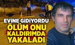 Evine gidiyordu, ölüm onu kaldırımda yakaladı