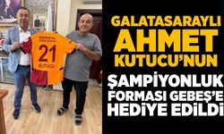 Galatasaraylı Ahmet Kutucu’nun şampiyonluk forması Gebeş’e hediye edildi
