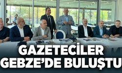 Gazeteciler Gebze’de buluştu