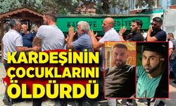 Aile içi katliam! Kardeşinin çocuklarını öldürdü