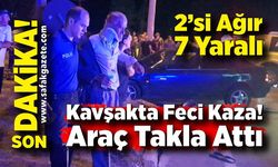 Kavşakta can pazarı; 2'si ağır 7 yaralı