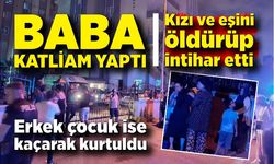 Baba, tartıştığı kızı ve eşini öldürüp intihar etti; erkek çocuk ise kaçarak kurtuldu