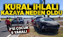 Kural ihlali kazaya neden oldu:  2'si çocuk 9 yaralı