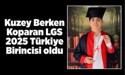 Kuzey Berken Koparan LGS 2025 Türkiye Birincisi oldu