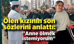 Otel yangınında ölen kızının son sözlerini anlattı: "Anne ölmek istemiyorum"