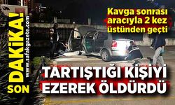 Tartıştığı kişiyi iki kez otomobille üzerinden geçerek öldürdü; 4 gözaltı