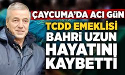 TCDD emeklisi Bahri Uzun hayatını kaybetti