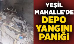 Yeşil Mahalle’de depo yangını paniği