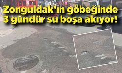 Zonguldak’ın göbeğinde 3 gündür su boşa akıyor!