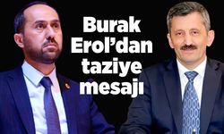 Başkan Burak Erol’dan Taziye mesajı