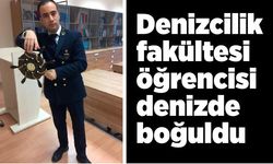 Denizde boğulan denizcilik fakültesi öğrencisi toprağa verildi