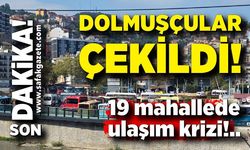 Dolmuşçular çekildi: 19 mahallede ulaşım krizi