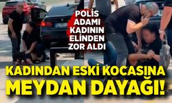 Kadından eski kocasına meydan dayağı; Kimse elinden alamadı...