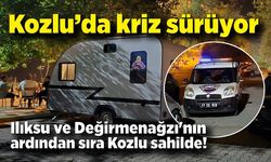 Kozlu’da kriz sürüyor: Ilıksu ve Değirmenağzı'nın ardından sıra Kozlu sahilde!