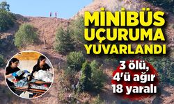 Tarım işçilerini taşıyan minibüs uçuruma yuvarlandı: 3 ölü, 4'ü ağır 18 yaralı