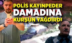 Kayınpeder damadına kurşun yağdırdı