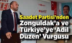 Saadet Partisi’nden Zonguldak’a ve Türkiye’ye “Adil Düzen” Vurgusu