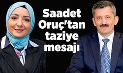 Saadet Oruç'tan taziye mesajı