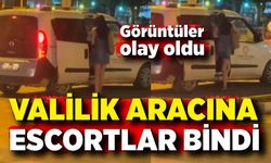 Valilik aracına escortlar bindi, fofoğraflar gündem oldu