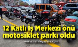12 Katlı İş Merkezi önü motosiklet parkı oldu