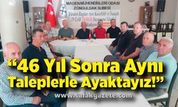 Erdoğan Kaymakçı; “46 yıl sonra aynı taleplerle ayaktayız!”